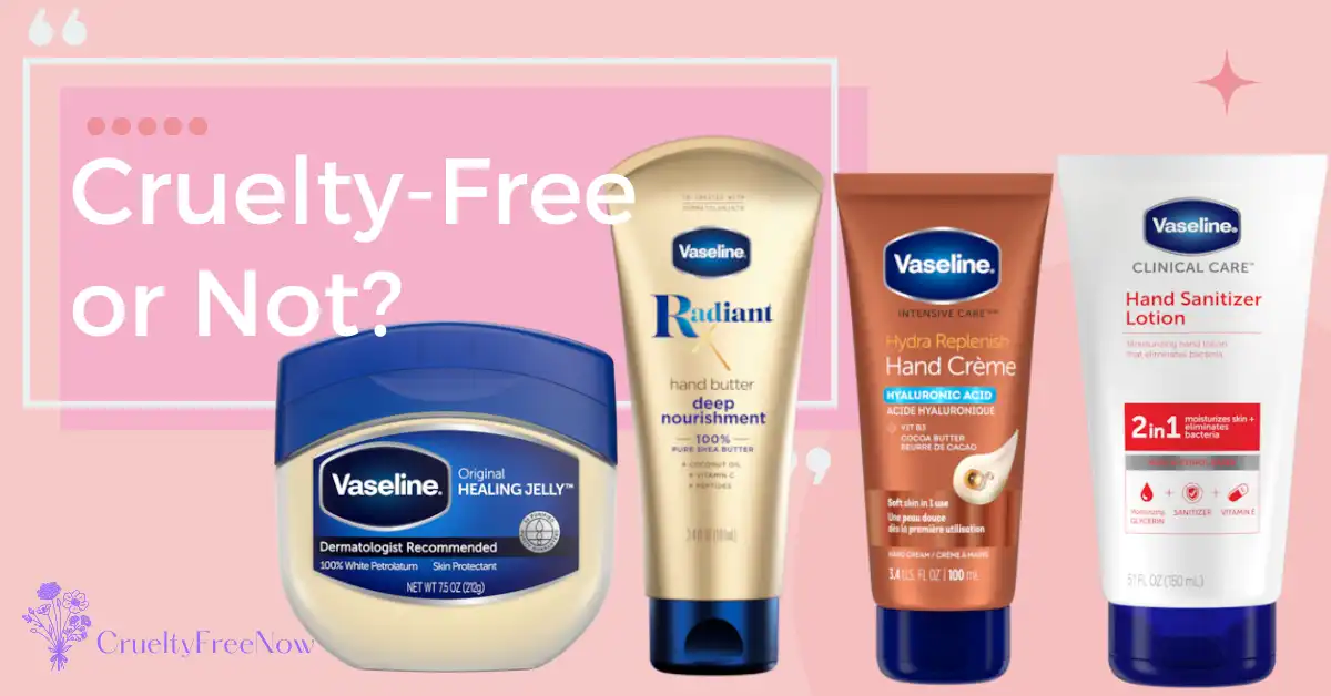 Is Vaseline Cruelty Free
